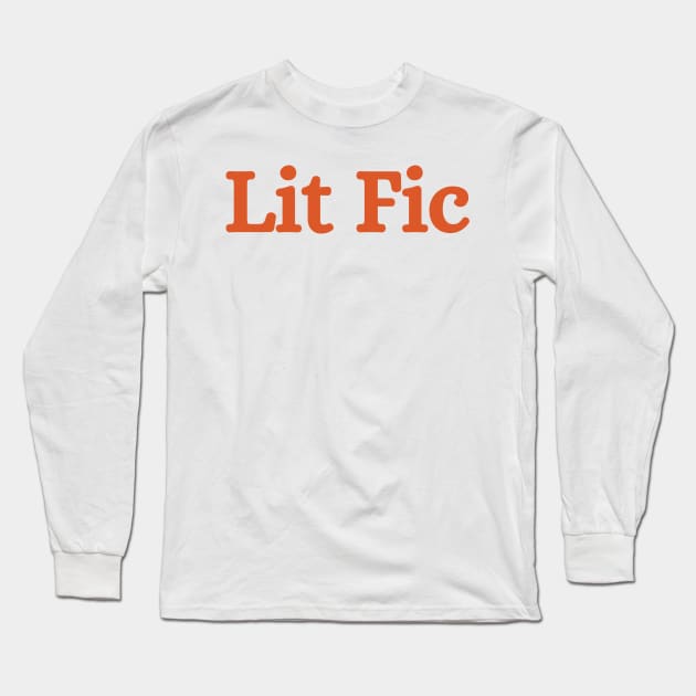 Lit Fic Long Sleeve T-Shirt by hrose524